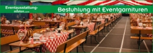 Bierzeltgarnituren-Verleih und Eventservice für Ihre Veranstaltung